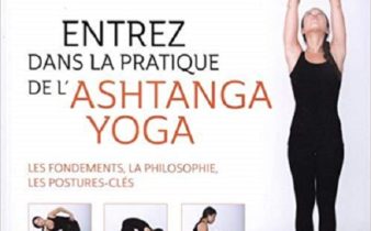 Entrez dans la pratique de l’Ashtanga Yoga.