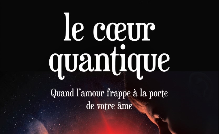 Quand L Amour Frappe à La Porte Le cœur quantique - Quand l’amour frappe à la porte de votre âme.