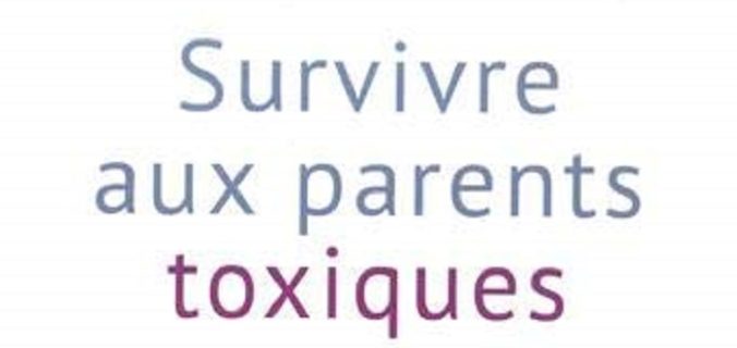 Survivre aux parents toxiques - Julie Arcoulin