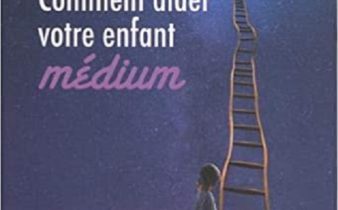 Comment aider votre enfant médium - Fabienne Bizet