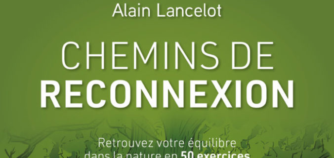 Chemins de reconnexion – Alain LANCELOT.
