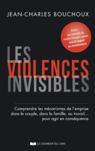 "Les violences invisibles" de Jean-Charles Bouchoux