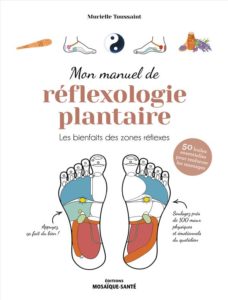  Mon manuel de réflexologie plantaire - Murielle Toussaint.