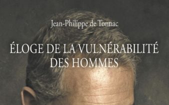 Éloge de la vulnérabilité des hommes. – Jean-Philippe DE TONNAC
