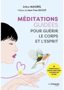 Méditations guidées pour guérir le corps et l'esprit - Joëlle MAUREL