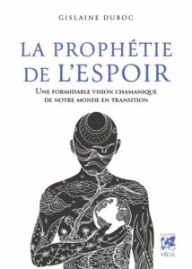 La prophétie de l'espoir. - Gislaine DUBOC