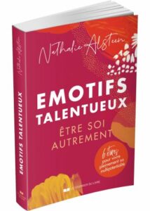 Émotifs Talentueux. - Nathalie Alsteen