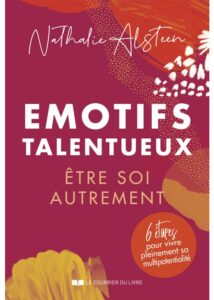 Émotifs Talentueux. - Nathalie Alsteen