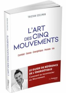 L'art des cinq mouvements. - Tristan Edelman