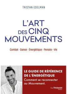 L'art des cinq mouvements. - Tristan Edelman