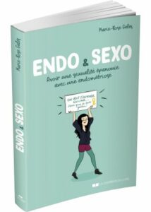 Endo & Sexo. - Marie-Rose GALES