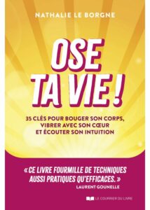 Ose ta vie ! - Nathalie LE BORGNE