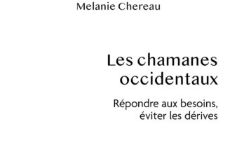 Les chamanes occidentaux Mélanie CHEREAU