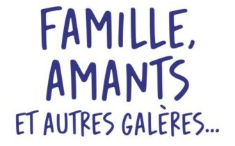 Famille, amants et autres galères... - Belen CANOVAS.