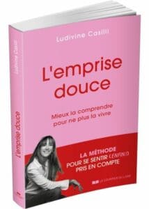 L'emprise douce. - Ludivine CASILLI