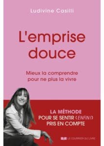 L'emprise douce. - Ludivine CASILLI