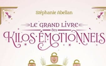 Le grand livre des kilos émotionnels. - Stéphanie ABELLAN.
