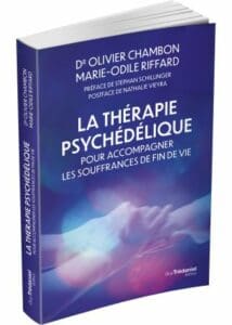 La thérapie psychédélique. - Olivier CHAMBON, Marie-Odile RIFFARD.