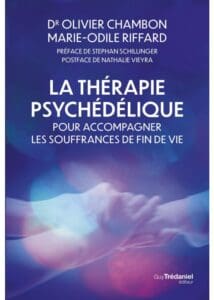 La thérapie psychédélique. - Olivier CHAMBON, Marie-Odile RIFFARD.