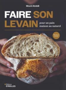 Faire son levain pour un pain maison au naturel. - Mouni Abdelli.