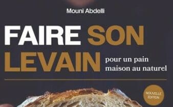 Faire son levain pour un pain maison au naturel. - Mouni Abdelli.