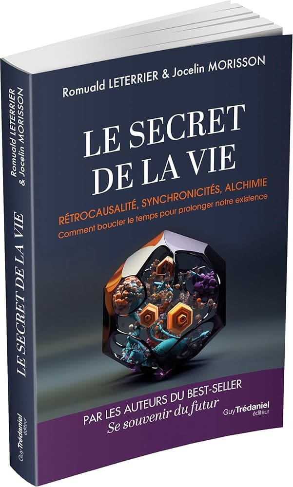 Le Secret De La Vie Romuald Leterrier Analyse Et Avis Complet Le 