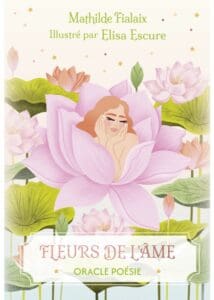 Fleurs de l’âme – Oracle poésie de Mathilde Fialaix