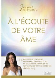 À l’écoute de votre âme – Jenna Blossoms