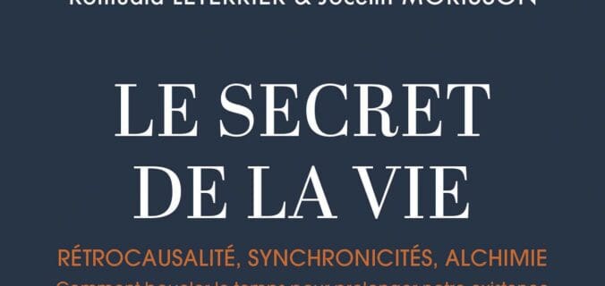 Le Secret de la vie – Romuald Leterrier : analyse et avis complet.