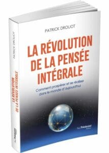 La révolution de la pensée intégrale – Patrick Drouot