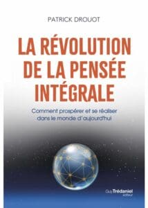 La révolution de la pensée intégrale – Patrick Drouot