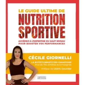 Le guide ultime de la nutrition sportive de Cécile Giornelli