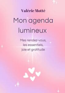 Mon agenda lumineux : l’agenda bien-être de Valérie Motté