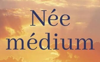 Née médium Elisabeth Le Louarn : témoignage et éveil spirituel.