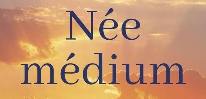 Née médium Elisabeth Le Louarn : témoignage et éveil spirituel.