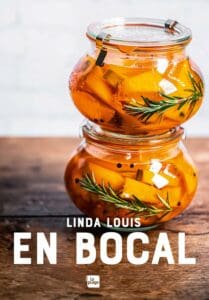 En bocal de Linda Louis : le guide des conserves maison