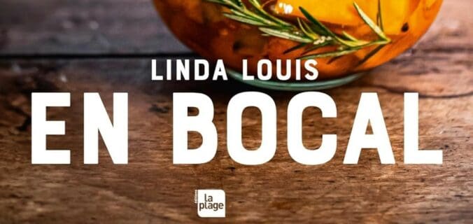 En bocal de Linda Louis : le guide des conserves maison