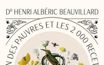 Le médecin des pauvres – 2000 recettes utiles du Dr Beauvillard