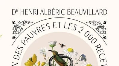 Le médecin des pauvres – 2000 recettes utiles du Dr Beauvillard