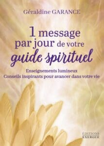 1 message par jour de votre guide spirituel de Géraldine Garance