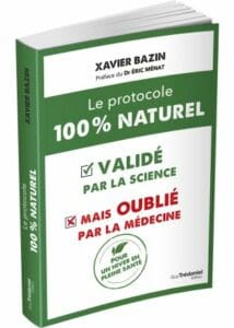 Le protocole 100 % naturel de Xavier Bazin, validé par la science