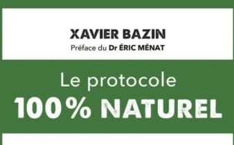 Le protocole 100 % naturel de Xavier Bazin, validé par la science