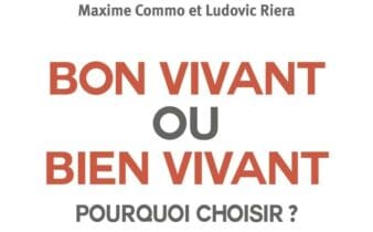 Bon vivant ou bien vivant, pourquoi choisir ?