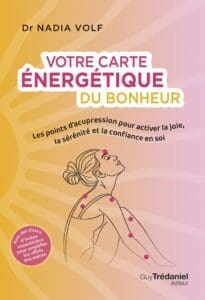 Votre carte énergétique du bonheur – Dr Nadia Volf