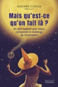 Mais qu’est-ce qu’on fait là ? d’Isabelle Camus : avis et analyse