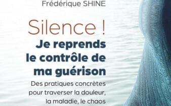 Silence ! Je reprends le contrôle de ma guérison : avis et analyse