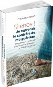 Silence ! Je reprends le contrôle de ma guérison : avis et analyse