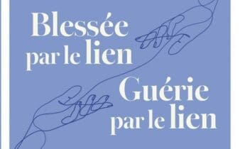 Blessée par le lien, guérie par le lien" de Gwénaëlle Persiaux