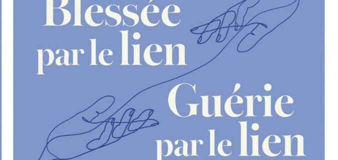 Blessée par le lien, guérie par le lien" de Gwénaëlle Persiaux