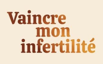 Vaincre mon infertilité de Laurence Sala : résumé et conseils.